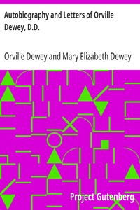 Autobiography and Letters of Orville Dewey, D.D.
Edited by His Daughter