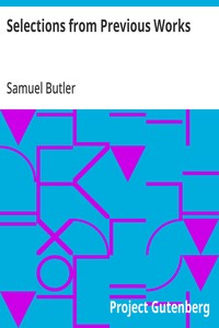 Selections from Previous Works
With Remarks on Romanes' Mental Evolution in Animals, and a Psalm of Montreal
