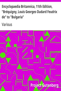 Encyclopaedia Britannica, 11th Edition, "Bréquigny, Louis Georges Oudard Feudrix de" to "Bulgaria"
Volume 4, Part 3