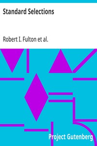 Standard Selections
A Collection and Adaptation of Superior Productions from Best Authors for Use in Class Room and on the Platform