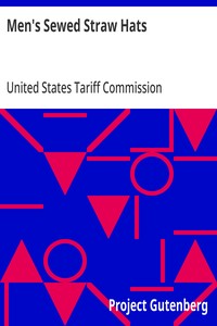 Men's Sewed Straw Hats
Report of the United Stated Tariff Commission to the President of the United States (1926)
