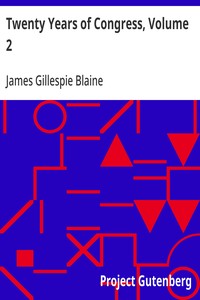 Twenty Years of Congress, Volume 2
From Lincoln to Garfield, with a Review of the Events Which Led to the Political Revolution of 1860