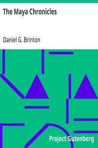 The Maya Chronicles
Brinton's Library Of Aboriginal American Literature, Number 1