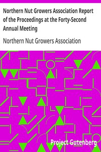Northern Nut Growers Association Report of the Proceedings at the Forty-Second Annual Meeting
Urbana, Illinois, August 28, 29 and 30, 1951