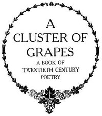 A Cluster of Grapes
A Book of Twentieth Century Poetry