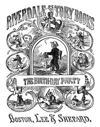 The Birthday Party: A Story for Little Folks