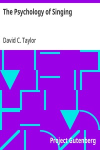 The Psychology of Singing
A Rational Method of Voice Culture Based on a Scientific Analysis of All Systems, Ancient and Modern
