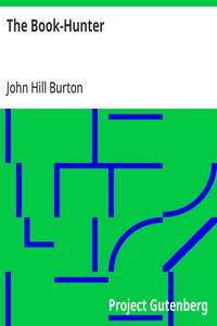 The Book-Hunter
A New Edition, with a Memoir of the Author