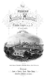 The Modern Scottish Minstrel, Volume 6.
The Songs of Scotland of the Past Half Century