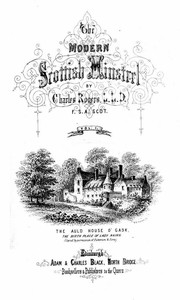 The Modern Scottish Minstrel, Volumes 1-6.
The Songs of Scotland of the Past Half Century