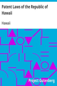 Patent Laws of the Republic of Hawaii
and Rules of Practice in the Patent Office