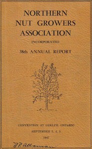 Northern Nut Growers Association Report of the Proceedings at the Thirty-Eighth Annual Meeting
Guelph, Ontario, September 3, 4, 5, 1947