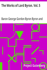 The Works of Lord Byron. Vol. 5
Poetry