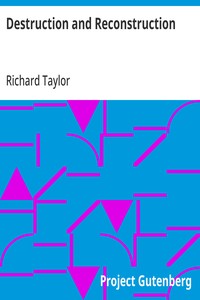 Destruction and Reconstruction:
Personal Experiences of the Late War