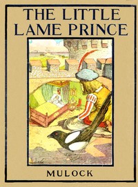 The Little Lame Prince
Rewritten for Young Readers by Margaret Waters
