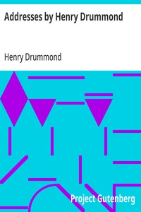 Addresses by Henry Drummond