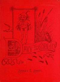 Davy and the Goblin
What Followed Reading 'Alice's Adventures in Wonderland'