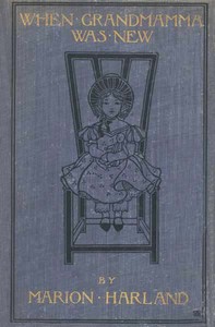 When Grandmamma Was New: The Story of a Virginia Childhood