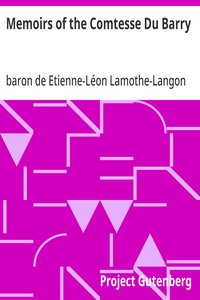 Memoirs of the Comtesse Du Barry
With Minute Details of Her Entire Career as Favorite of Louis XV