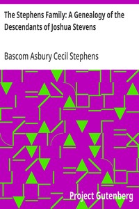 The Stephens Family: A Genealogy of the Descendants of Joshua Stevens
