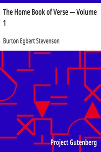 The Home Book of Verse — Volume 1