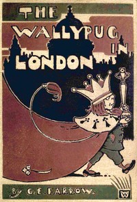 The Wallypug in London
