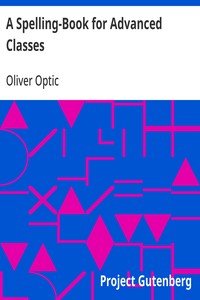 A Spelling-Book for Advanced Classes