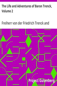 The Life and Adventures of Baron Trenck, Volume 2
