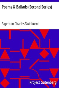 Poems & Ballads (Second Series)
Swinburne's Poems Volume III