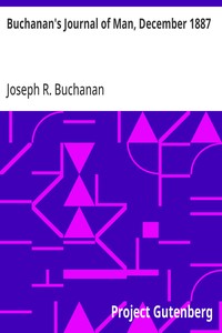 Buchanan's Journal of Man, December 1887
Volume 1, Number 11