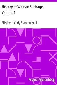 History of Woman Suffrage, Volume I