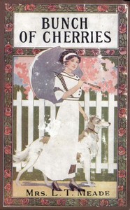 A Bunch of Cherries: A Story of Cherry Court School