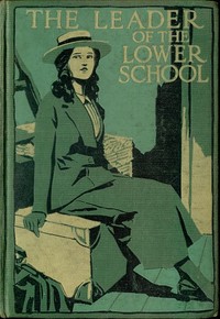 The Leader of the Lower School: A Tale of School Life