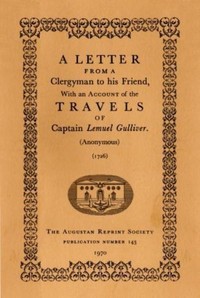 A Letter From a Clergyman to his Friend,
with an Account of the Travels of Captain Lemuel Gulliver