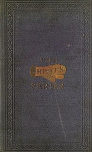 The Two Story Mittens and the Little Play Mittens
Being the Fourth Book of the Series