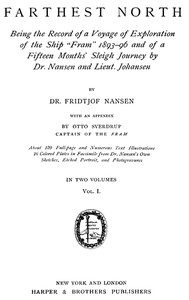 Farthest North, Vol. I
Being the Record of a Voyage of Exploration of the Ship 'Fram' 1893-1896