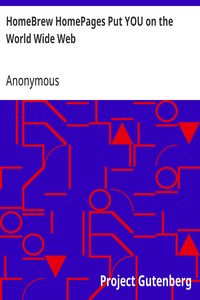 HomeBrew HomePages Put YOU on the World Wide Web