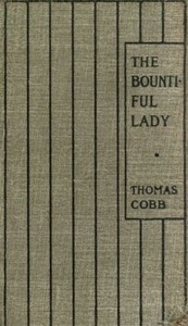 The Bountiful Lady
Or, How Mary was changed from a very Miserable Little Girl to a very Happy One
