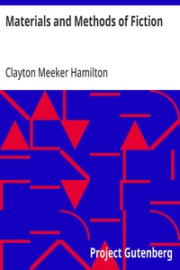 Materials and Methods of Fiction
With an Introduction by Brander Matthews
