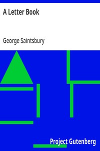 A Letter Book
Selected with an Introduction on the History and Art of Letter-Writing