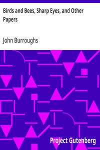Birds and Bees, Sharp Eyes, and Other Papers