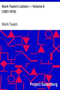 Mark Twain's Letters — Volume 6 (1907-1910)