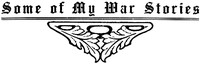 Some of My War Stories
A Paper Read before the Ohio Commandery of the Loyal legion