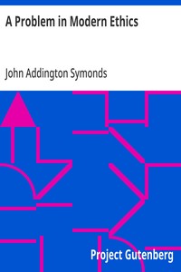 A Problem in Modern Ethics
Being an Inquiry into the Phenomenon of Sexual Inversion, Addressed Especially to Medical Psychologists and Jurists
