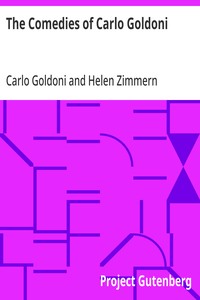 The Comedies of Carlo Goldoni
edited with an introduction by Helen Zimmern