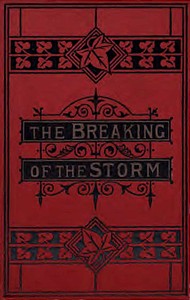 The Breaking of the Storm, Vol. II.