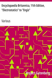Encyclopaedia Britannica, 11th Edition, "Electrostatics" to "Engis"
Volume 9, Slice 3