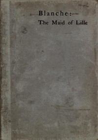 Blanche: The Maid of Lille