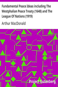 Fundamental Peace Ideas including The Westphalian Peace Treaty (1648) and The League Of Nations (1919)
in connection with International Psychology and Revolutions