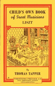 Franz Liszt : The Story of a Boy Who Became a Great Pianist and Teacher